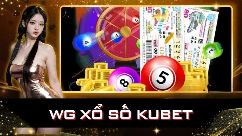 WG là sảnh xổ số online uy tín trực thuộc hệ thống Kubet
